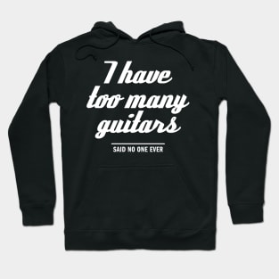 too many guitars Hoodie